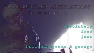 Hallucinogenic & Garage: Absolutely Free Jazz — Uncategorized Affectations' on Harmonic Boundaries