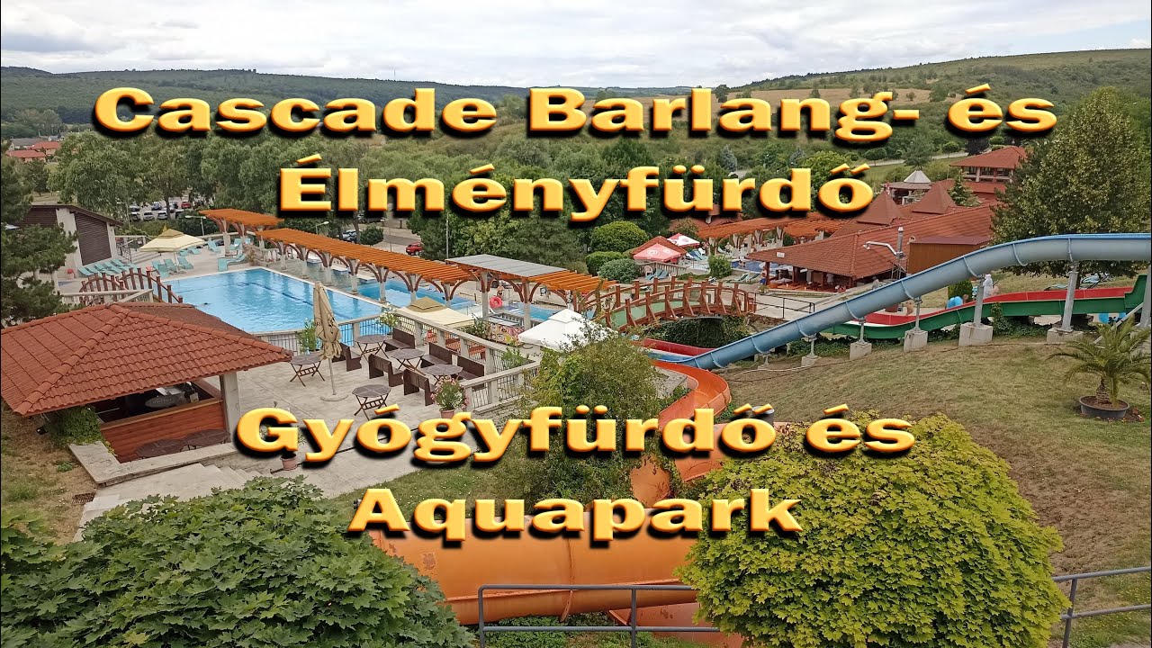 Cascade Barlang- és Élményfürdő, Gyógyfürdő és Aquapark - Demjén - 2025 07 18 #adventure #spa #cave
