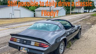 Can you still dally drive a classic FBody?