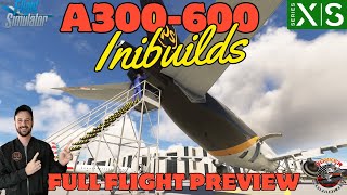MSFS2020 | A300-600R Full Flight Preview on Xbox | Inibuilds
