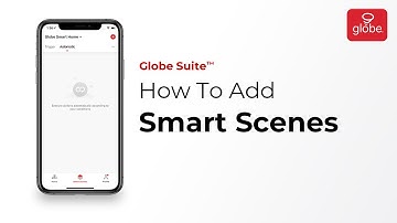 How to add Smart Scenes – Smart Home | Globe Smart Home