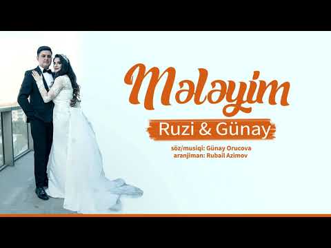 Ruzi & Günay - Meleyim (Yeni 2019)