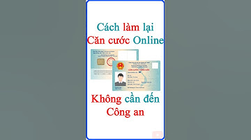 Cách làm lại Căn cước Online không cần đến cơ quan công an