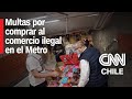 Metro advierte: Pasajeros que compren al comercio ilegal arriesgan multas