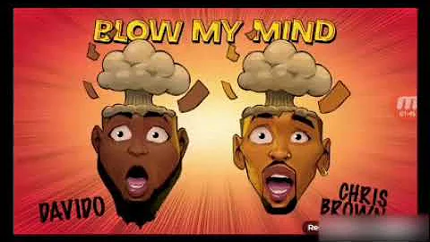 Blow my mind chris brown and davido