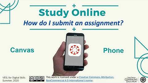 Canvas Phone: How to Submit an Assignment in the Canvas app