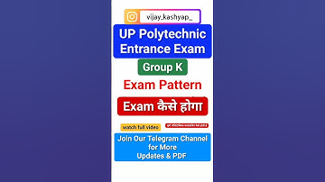 up polytechnic entrance exam pattern 2024 / polytechnic group k exam pattern/syllabus
