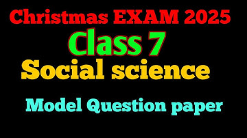 Class 7 Christmas exam Model Question paper Social science 
