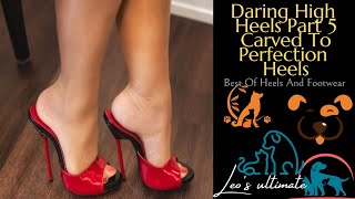 Daring High Heels Carved To Perfection Heels That Make An Outfit Complete EP40 Part 5 Leo's Ultimate