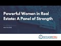 Powerful Women in Real Estate: A Panel of Strength - March 20, 2023