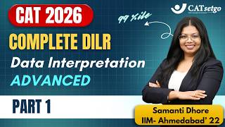 DI Chapter 2: Advanced DI | Part 1 | DILR for CAT 2026 By Samanti Dhore