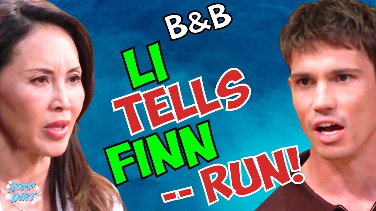 ⁣Bold and the Beautiful: Li Finnegan Tells Finn - DUMP Steffy NOW! | Soap Dirt B&B