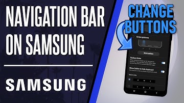 How to Change Navigation Bar on Samsung Phone