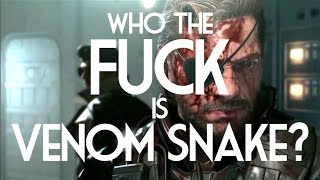 Who the Fuck is Venom Snake?