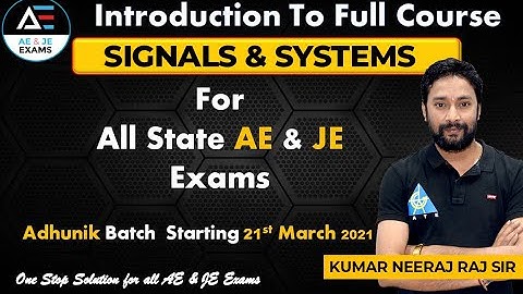 Introduction to Full Course Signals & Systems EC/EE By Kumar Neeraj Raj Sir | All State AE/JE Exams
