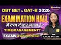 DBT BET 2026 &amp; GAT-B 2026 🔥 Exam Hall Time Management Strategy | Exam Hall Me Kya Kare?