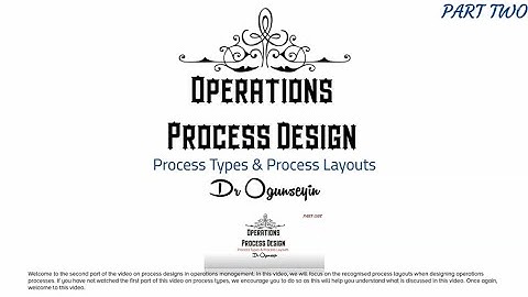 Operations Process Design, Types & Layout (Part Two)