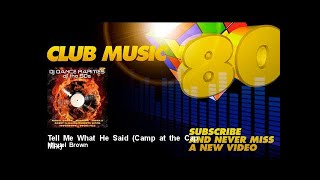 Miquel Brown - Tell Me What He Said - Camp At The Cap Mix - Feat. Regina Fong & The Fongettes