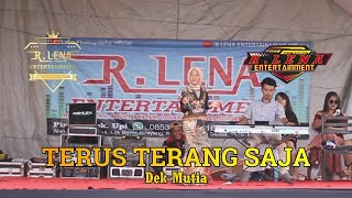 TERUS TERANG SAJA  -  DEK MUTIA  -  BUNATI - ANGSANA - Kab. TANAH BUMBU  -  R.LENA ENTERTAINMENT