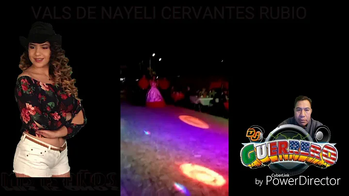 VALS DE NAYELI CERVANTES RUBIO DJGUERRERO DE JACOB...