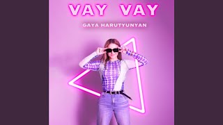 Vay Vay - Gaya Harutyunyan