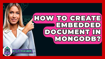 How To Create Embedded Document In MongoDB? - Next LVL Programming