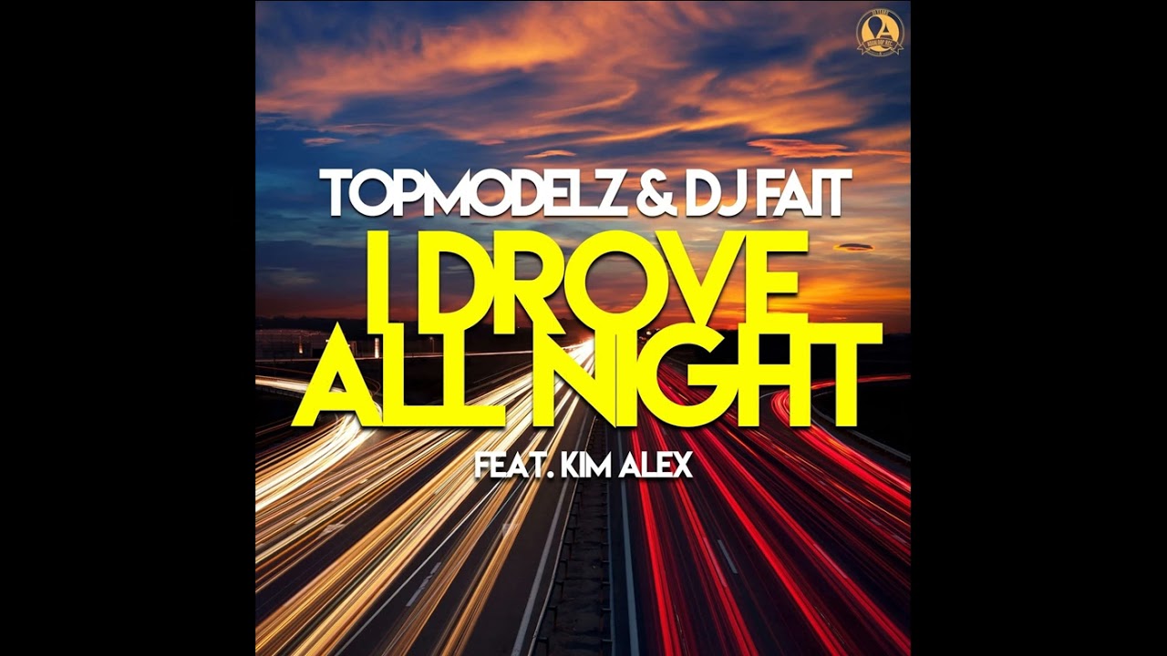 Topmodelz & DJ Fait feat. Kim Alex - I drove all night (club mix) bekijken op YouTube Topmodelz & DJ Fait feat. Kim Alex - I drove all night (club mix) bekijken op YouTube