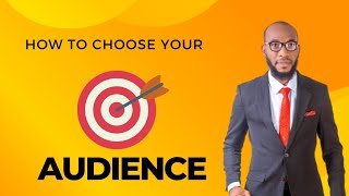 How To Choose Your Target Audience