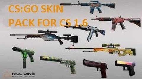 HD CS:GO Skins for CS 1.6