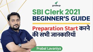 SBI Clerk 2021  Beginner's Guide Preparation | Complete Detail with Gradeup Expert