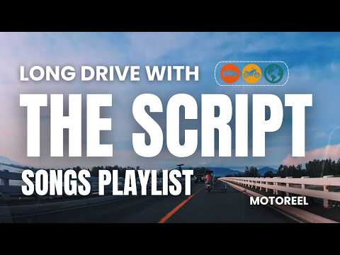 THE SCRIPT Best Songs - Playlist Mix | Long Drive With Me