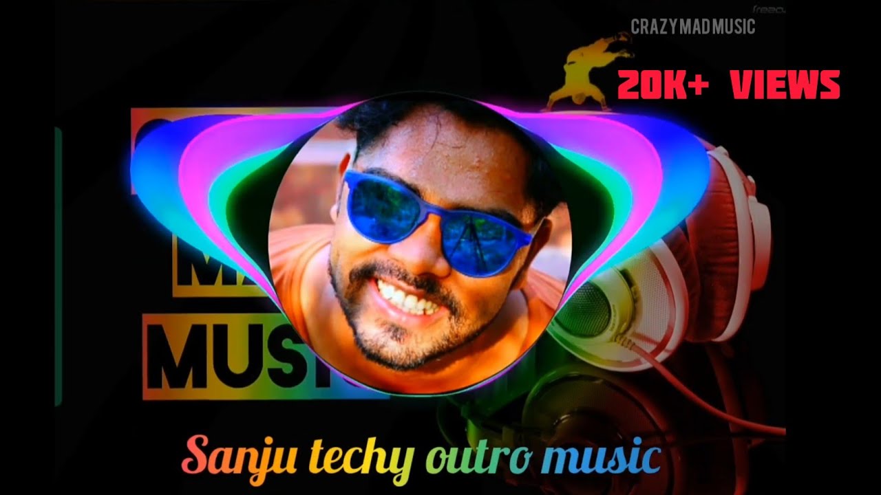 Sanju techy outro music  Crazy mad music