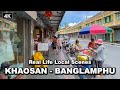 【🇹🇭4K】Real Life Local Scenes Khaosan, BangLamphu, Ratchadamnoen | Sep 2021