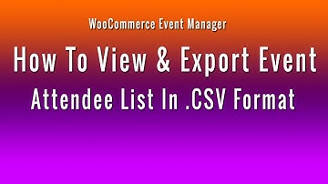 How to View & Export Event Attendee List in .CSV Format