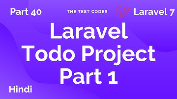 Laravel 7 Tutorial Part 40 Hindi | Laravel Simple Todo Project Part 1 | The Test Coder
