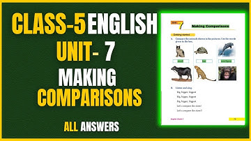 Class 5 English Unit 7 | Making Comparisons | All Exercises, Grammar & Writing Solved | Grade 5