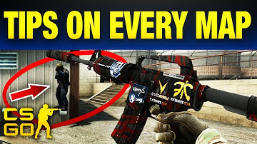 8 Useful Tips For Every Map In CS:GO