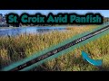 Testing and Reviewing the St. Croix Avid Panfish