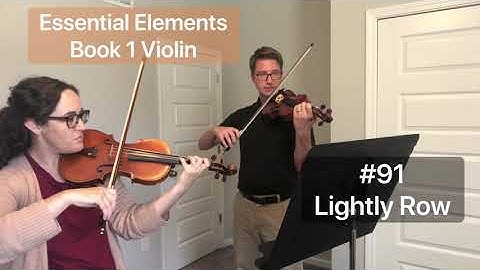 Essential Elements Violin Book 1: #91 Lightly Row