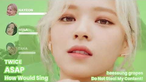 How Would TWICE Sing 