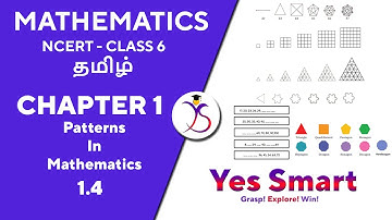 NCERT | CLASS 6 | 1.4 | PATTERNS IN MATHEMATICS ~ Edition 2024/08 [Tamil]