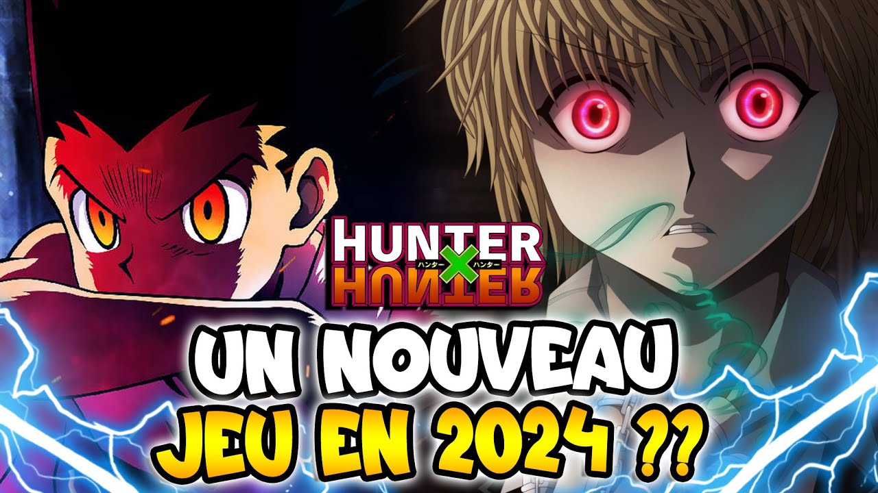 UN NOUVEAU JEU HUNTER X HUNTER EN 2024 ? - YouTube