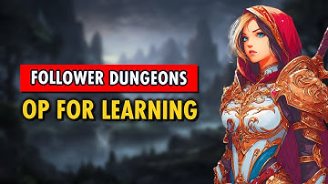 10.2.5 Follower Dungeons: OP For Learning New Classes