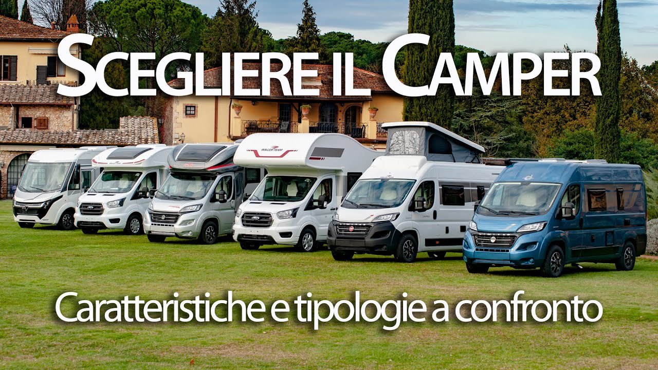 Camper, come sceglierlo? Tipologie e caratteristiche a confronto