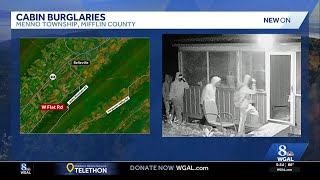 Police investigate cabin burglaries in Mifflin County