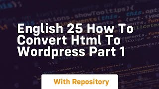 English 25 how to convert html to wordpress part 1