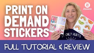 How to Make & Sell Print on Demand Stickers on Zazzle (+ Product Review)