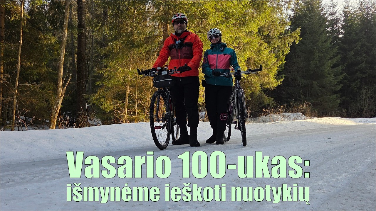 ❄️🚴🚴‍♀️ Vasario 100-ukas: išmynėme ieškoti nuotykių [4K]