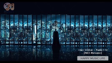 Alan Walker - Fade [1 Hour Version] - NCS Release Remix
