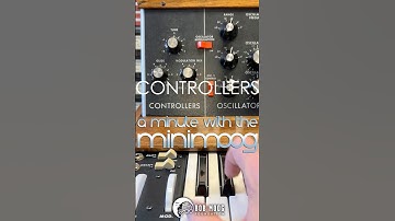 A Minute With the Minimoog - The Controllers Section